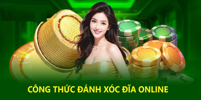 Công Thức Đánh Xóc Đĩa Đổi Thưởng Online Hiệu Quả 2025